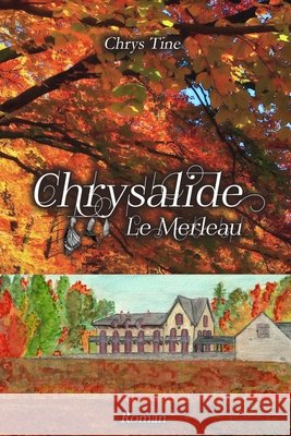 Chrysalide: Le Merleau Lydie Ferrier, Chrys Tine 9798337735467 Independently Published - książka