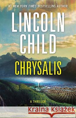 Chrysalis: A Thriller Lincoln Child 9780525562481 Anchor Books - książka