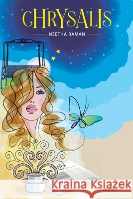Chrysalis by Neetha Raman Neetha Raman 9789353536565 Ukiyoto Publishing - książka