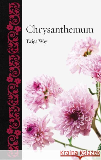 Chrysanthemum Twigs Way 9781789142051 Reaktion Books - książka