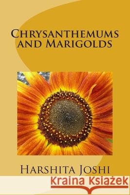 Chrysanthemums and Marigolds Harshita Joshi 9781481949460 Createspace - książka
