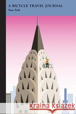 Chrysler Building, New York: A Bicycle Travel Journal Applewood Books 9781516260775 Commonwealth Editions - książka