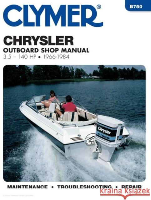 Chrysler Outboard Shop Manual: 3.5-140 HP, 1966-1984 Clymer 9780892875511 Clymer Publishing - książka