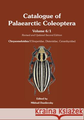 Chrysomeloidea I (Vesperidae, Disteniidae, Cerambycidae): Updated and Revised Second Edition Mikhail Danilevsky 9789004429161 Brill - książka