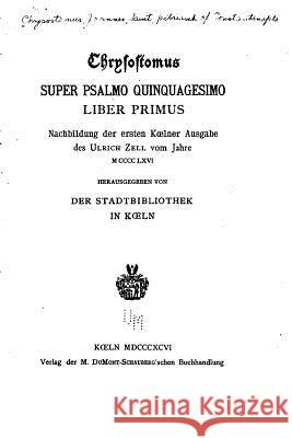 Chrysostomus Super Psalmo Quinquagesimo - Liber Primus Saint John Chrysostom 9781517517014 Createspace - książka