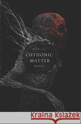 Chthonic Matter Quarterly: Winter 2023 Harris Kauffman, David Surface, Christi Nogle 9798866890491 Independently Published - książka