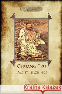 Chuang Tzu: Daoist Teachings: Zhuangzi's Wisdom of the Dao Zhuangzi 9781911405375 Aziloth Books - książka