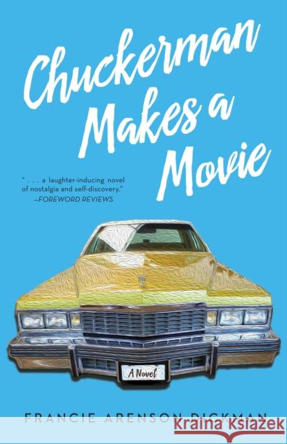 Chuckerman Makes a Movie Arenson Francie 9781631524851 She Writes Press - książka
