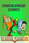 Chucklehead Comics: Issue 2 - Comics only a chuckle head could understand. Sari, Murat 9798421901990 Independently published
