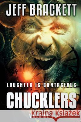 Chucklers: Laughter is Contagious Brackett, Jeff 9781925493962 Severed Press - książka