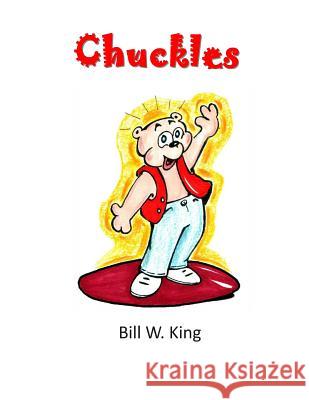 Chuckles Bill W. King Joseph Copeland 9781515286585 Createspace - książka