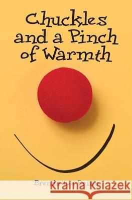 Chuckles and a Pinch of Warmth Brenda Lee Prins 9781460009246 Guardian Books - książka