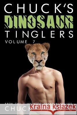Chuck's Dinosaur Tinglers: Volume 7 Chuck Tingle 9781978118935 Createspace Independent Publishing Platform - książka