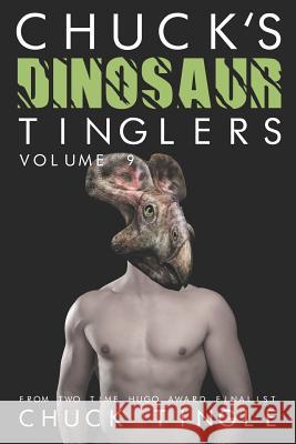 Chuck's Dinosaur Tinglers: Volume 9 Chuck Tingle 9781798509937 Independently Published - książka