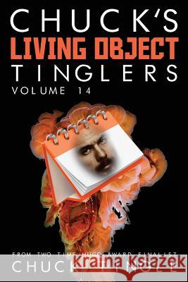 Chuck's Living Object Tinglers: Volume 14 Chuck Tingle 9781546588528 Createspace Independent Publishing Platform - książka