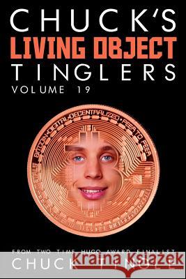 Chuck's Living Object Tinglers: Volume 19 Chuck Tingle 9781978133839 Createspace Independent Publishing Platform - książka