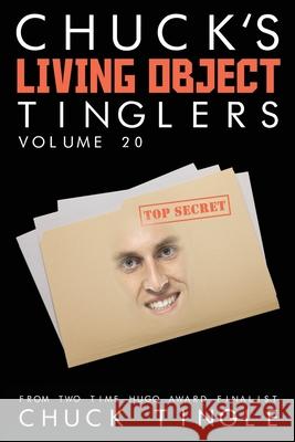 Chuck's Living Object Tinglers: Volume 20 Chuck Tingle 9781978134614 Createspace Independent Publishing Platform - książka