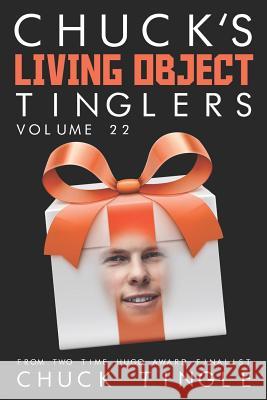 Chuck's Living Object Tinglers: Volume 22 Chuck Tingle 9781730763304 Independently Published - książka