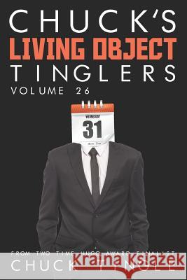 Chuck's Living Object Tinglers: Volume 26 Chuck Tingle 9781730764899 Independently Published - książka