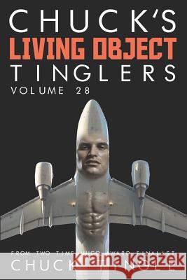 Chuck's Living Object Tinglers: Volume 28 Chuck Tingle 9781730765124 Independently Published - książka