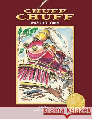 Chuff Chuff: Brave Little Engine J. T. Chapin Clyde Peterson 9781943492039 ELM Grove Publishing - książka