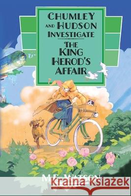 Chumley and Hudson Investigate. The King Herod's Affair Craig D. Howarth M. E. Watson 9781916056619 Jane's Studio Press - książka