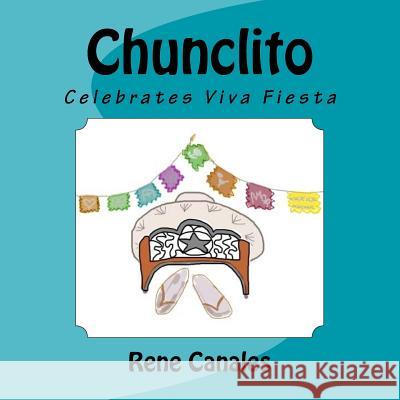 Chunclito celebrates Viva Fiesta Canales, Lynn 9781534924840 Createspace Independent Publishing Platform - książka