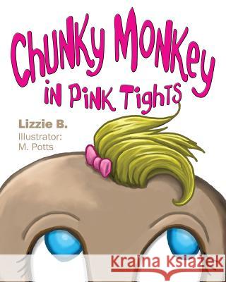 Chunky Monkey in Pink Tights Lizzie B 9781478775843 Outskirts Press - książka