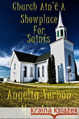 Church Ain't A Showplace For Saints Menchan, Maurice Kenneth, Sr. 9781515294115 Createspace - książka