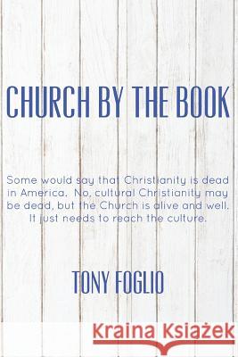 Church by the Book Tony Foglio 9781724073624 Independently Published - książka