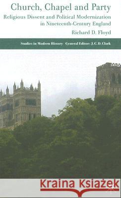 Church, Chapel and Party: Religious Dissent and Political Modernization in Nineteenth-Century England Floyd, Richard D. 9780230525405 Palgrave MacMillan - książka