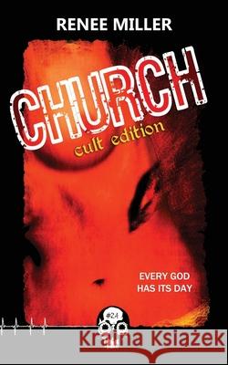 Church: Cult Edition Renee Miller 9781989206690 Unnerving - książka