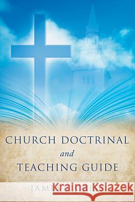 Church Doctrinal and Teaching Guide James E Crist 9781628718492 Xulon Press - książka