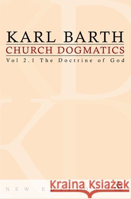 Church Dogmatics: Volume 2 - The Doctrine of God Part 1- The Knowledge of God Barth, Karl 9780567090218 T. & T. Clark Publishers - książka