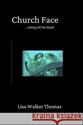 Church Face Lisa Walke 9781312603813 Lulu.com - książka