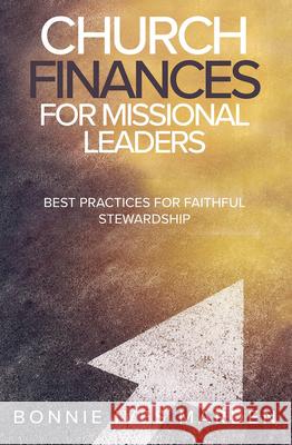 Church Finances for Missional Leaders: Best Practices for Faithful Stewardship Bonnie Ives Marden 9781791042714 Abingdon Press - książka