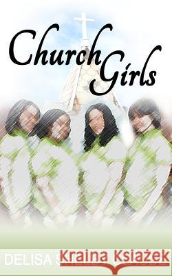 Church Girls Delisa Shelby Claude 9781492903550 Createspace - książka