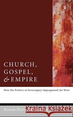 Church, Gospel, and Empire Roger Haydon Mitchell 9781498261982 Wipf & Stock Publishers - książka