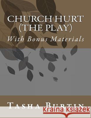 CHURCH HURT (The Play): Church Hurt Play: WITH BONUS Burtin, Tasha 9781475136241 Createspace - książka