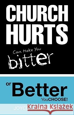Church Hurts Can Make You Bitter or Better Joyce L. Carelock 9781615790692 Xulon Press - książka