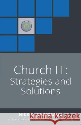 Church IT: Strategies and Solutions Nick B. Nicholaou Christianity Today 9781614079187 Christianity Today International - książka