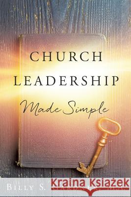 Church Leadership Made Simple Billy S Gardner M a 9781545657904 Xulon Press - książka