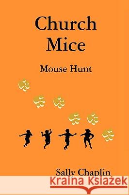 Church Mice 1 - Mouse Hunt Sally Chaplin 9780955978005 Church Mice Novels - książka
