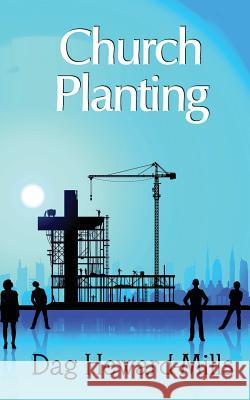Church Planting Dag Heward-Mills 9781909278028 Sunpenny Limited - książka