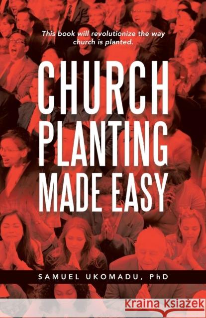 Church Planting Made Easy Samuel Ukomad 9781490827124 WestBow Press - książka