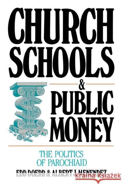 Church Schools and Public Money Edd Doerr Al Menendez Albert J. Menendez 9780879757083 Prometheus Books - książka