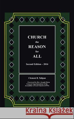 CHURCH the REASON for ALL Talipan, Clement B. 9781477241899 Authorhouse - książka