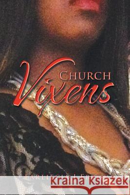 Church Vixens Earliecia J. Ebron 9781503563155 Xlibris Corporation - książka