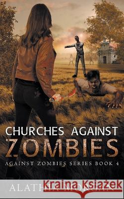 Churches Against Zombies Alathia Morgan 9798201542603 Misdirected Tales - książka