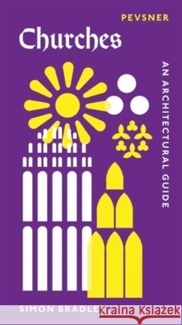 Churches: An Architectural Guide Simon Bradley 9780300233438 Yale University Press - książka